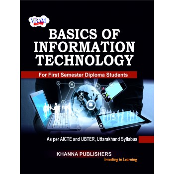 Basics of Information Technology (as per AICTE and UBTER, Uttarakhand Syllabus)